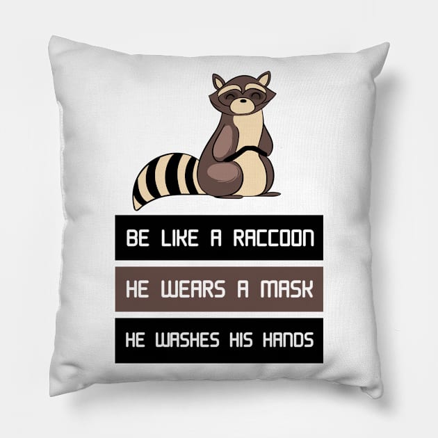 Raccoon Animal Funny Quarantine 2020 Hand Washing Mask Pillow by Mellowdellow