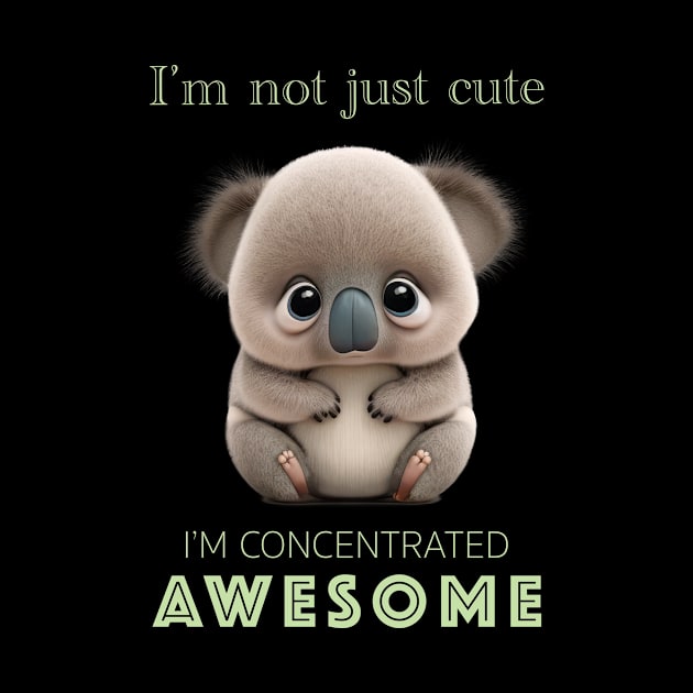 Koala Concentrated Awesome Cute Adorable Funny Quote by Cubebox