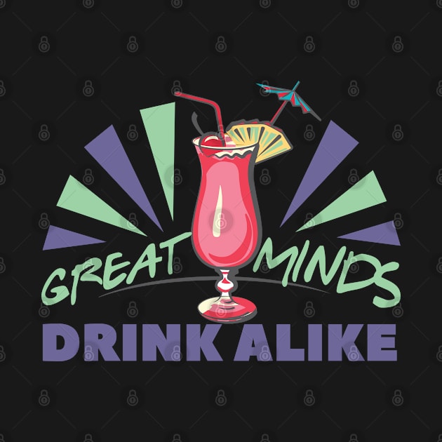 GREAT MINDS DRINK ALIKE by Dwarf_Monkey