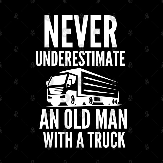 Never underestimate an old man with a truck by mksjr