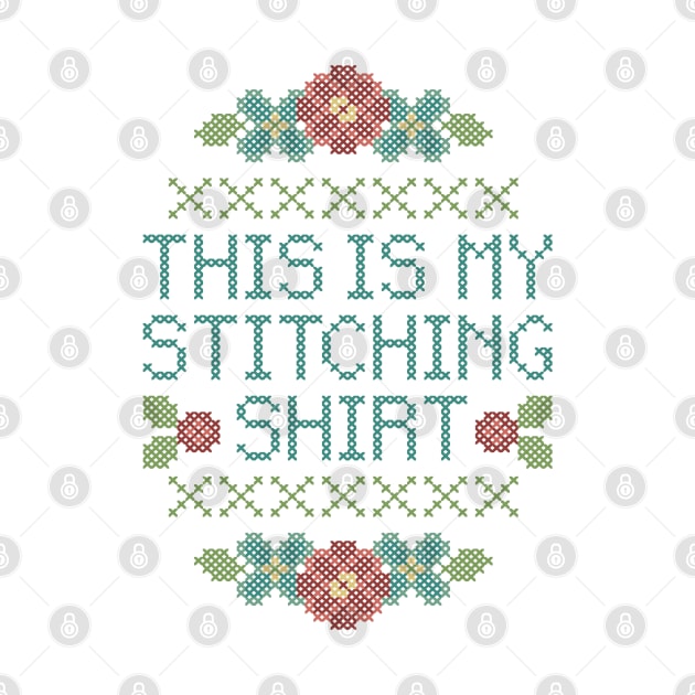 This is My Stitching Shirt by Cherry Hill Stitchery