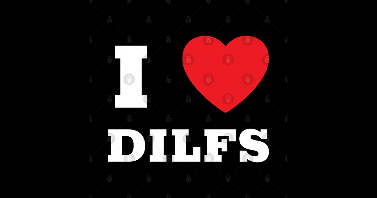 I Love DILF I Heart DILF Hot Dad - I Heart Dilf - Sticker | TeePublic