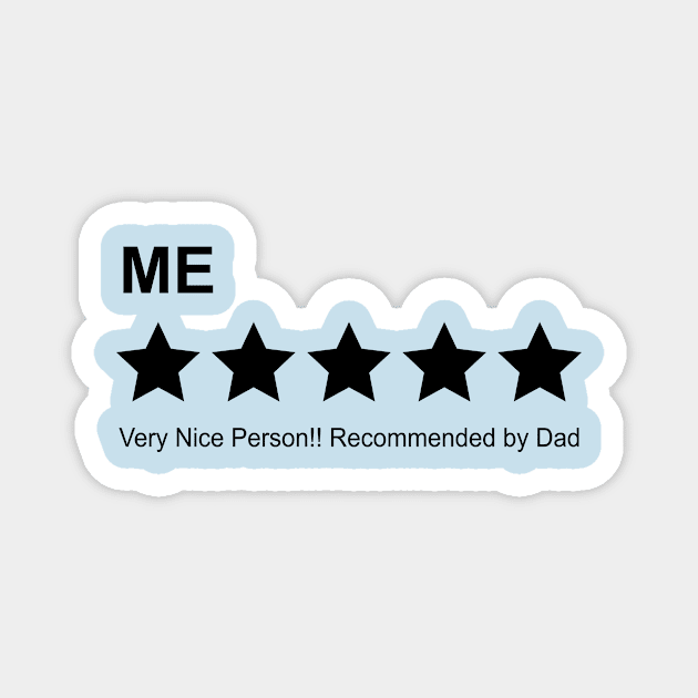 People Rating Five Star Recommended by Dad Magnet by kaitokid