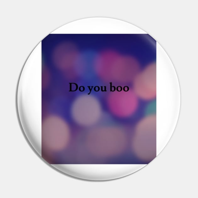 Do you boo Pin by AwesomeTees7566