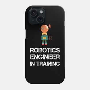 Robotics Engineer in Training Phone Case