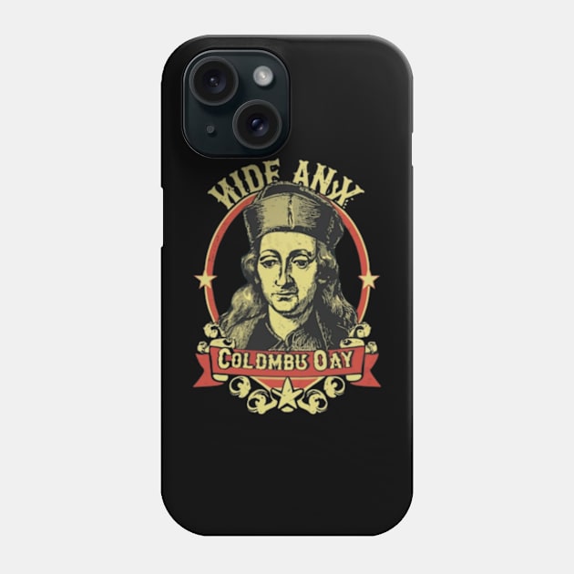 Columbus Day Phone Case by TshirtMA