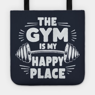 The Gym Is My Happy Place. Funny Tote