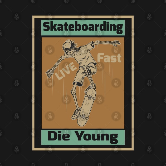 skateboarding live fast die young by youki