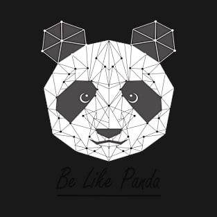 BE LIKE PANDA T-Shirt