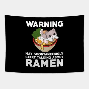 warning may spontaneously start talking about ramen,ramen noodles,japanese,noodles,ramen Tapestry