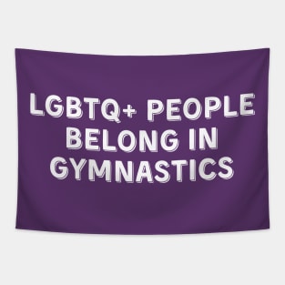 LGBTQ+ People Belong in Gymnastics Tapestry