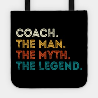 Coach The Man Myth The Legend Gift For Coaches Tote