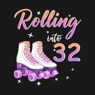 32 Years Old Birthday Girls Rolling Into  32nd Birthday T-Shirt