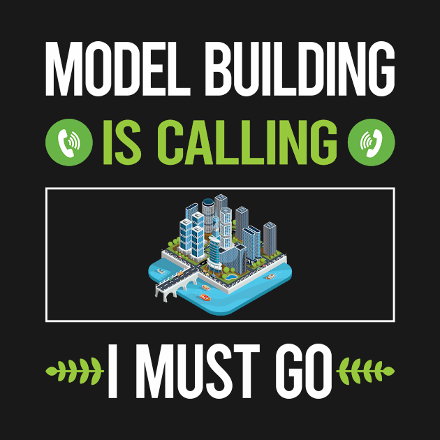 It Is Calling I Must Go Model Building by lainetexterbxe49