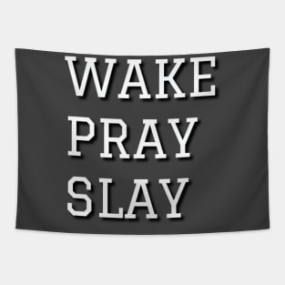 Wake Pray Slay Tapestry