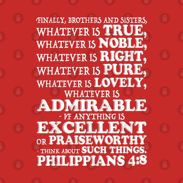 Philippians 4:8 Think About Such Things by Plushism