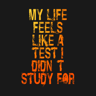 Didn't Study T-Shirt