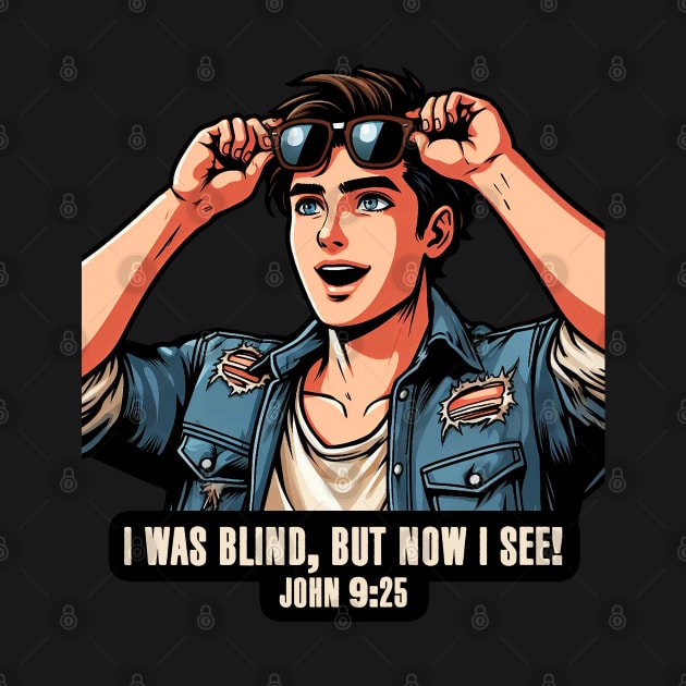 John 9:25 I Was Blind But Now I See by Plushism