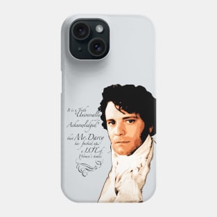 "A Truth Universally Acknowledged"_Funny Mr Darcy quote. Phone Case