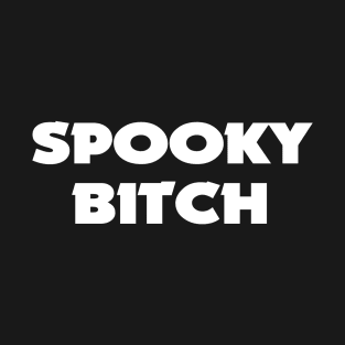 Spooky Bitch T-Shirt