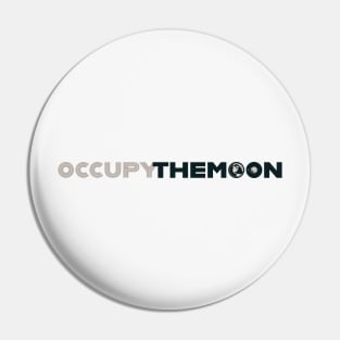 OCCUPY the MOON - Space Exploration | Moon Landing Pin