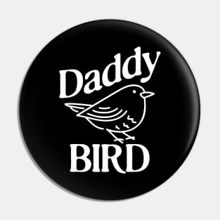 Daddy Bird Pin