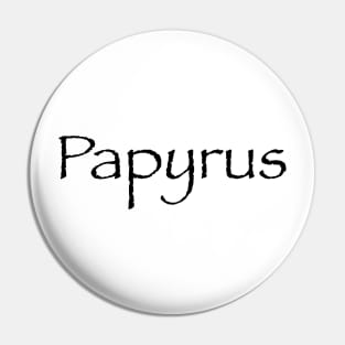 Papyrus Pin