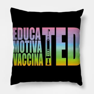 Educated Motivated Vaccinated Pillow