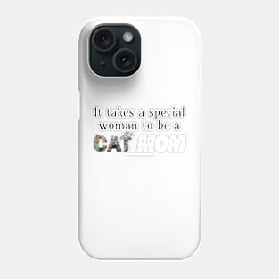 It takes a special woman to be a cat mom - mixed kittens oil painting word art Phone Case