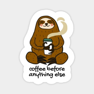 coffee before anything else Magnet