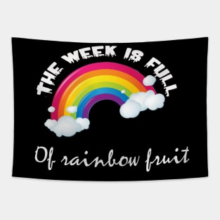 The week is full of rainbow fruit Tapestry