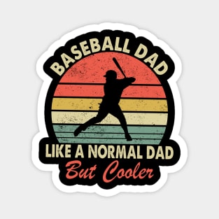 Baseball Dad Like A Normal Dad Only Cooler Magnet