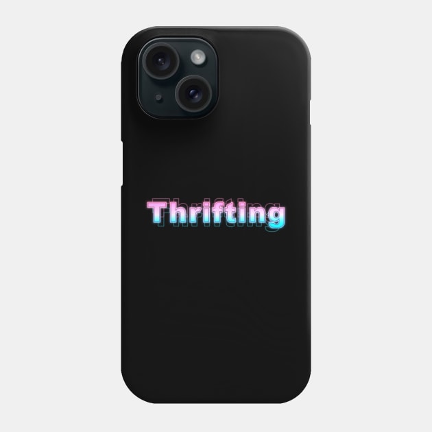 Thrifting Phone Case by Sanzida Design