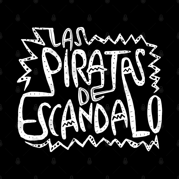 Las Piratas de Escandalo by badlydrawnbabe