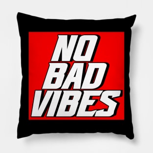 No Bad Vibes Pillow