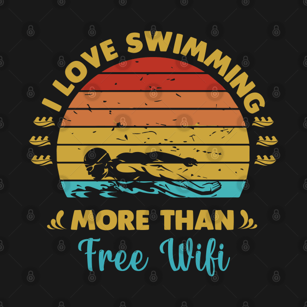 I love swimming more than free wifi by Swimarts