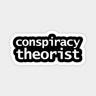 Conspiracy Theorist Magnet