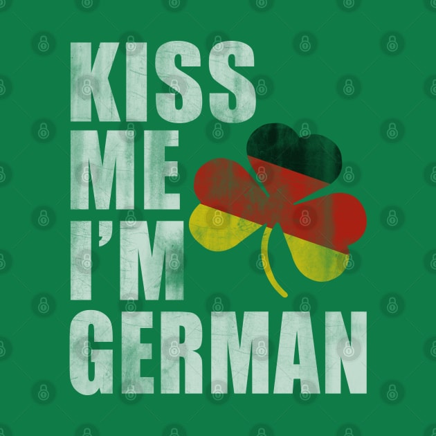 Kiss Me Im German St Patricks Day by E