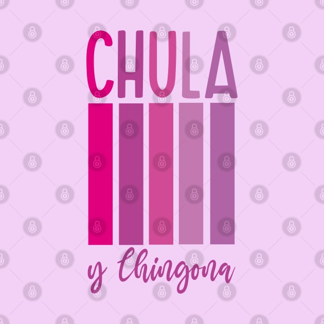 Chula y chingona feminist purple retro chicana pride mexican slang by T-Mex