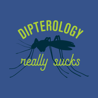 Dipterology Really Sucks T-Shirt