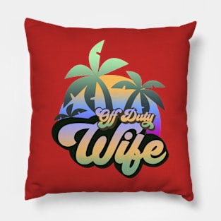 Off Duty Wife Pillow