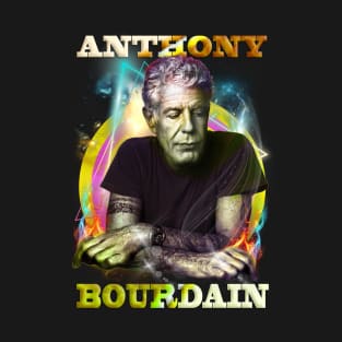 LEGENDARY CHEF // ANTHONY BOURDAIN (1956- 2018) T-Shirt