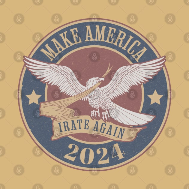 Make America IRATE Again by Blended Designs