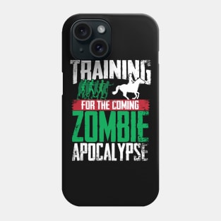 Training For The Zombie Apocalypse Horse Riding Phone Case