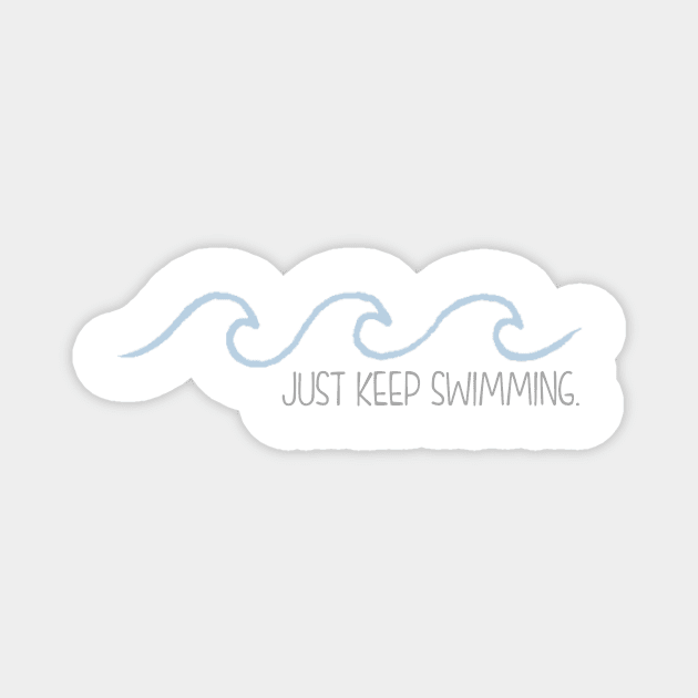 Just Keep Swimming Wave Magnet by annmariestowe