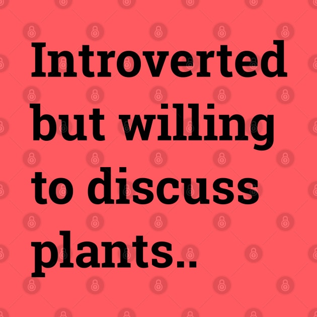 Introverted but willing to discuss plants... by wanungara