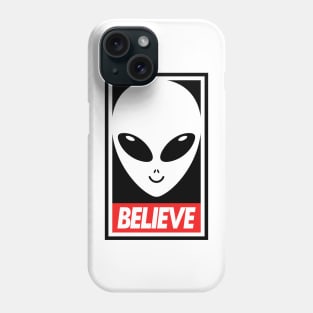 Believe - Aliens are real Phone Case