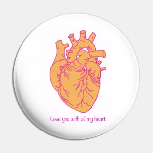 Love You With All My Heart, Pink and Orange Digital Illustration, Valentine's Day/ Anniversary Greeting Pin