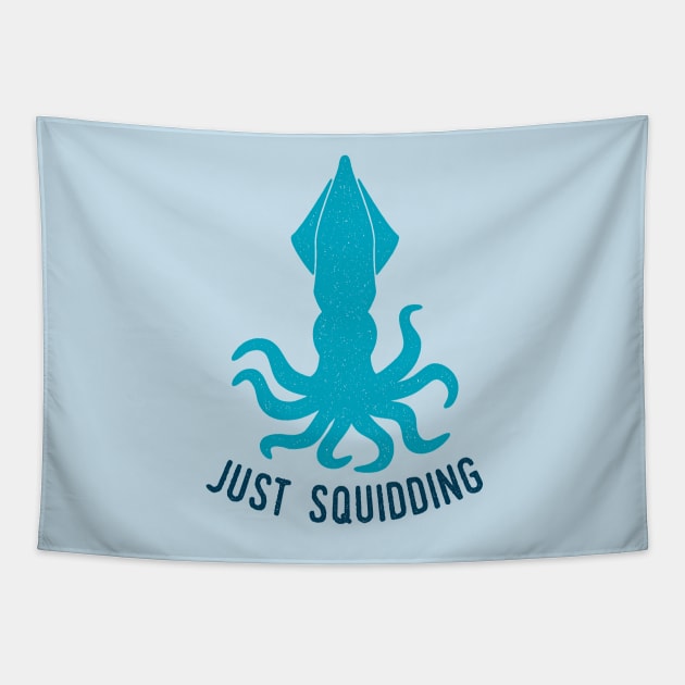 Just Squidding Tapestry by oddmatter