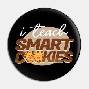 'I Teach Smart Cookies' Cute Kindergarten Teacher Gift Pin